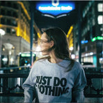Do Nothing Sweatshirt