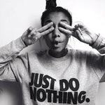 Do Nothing Sweatshirt